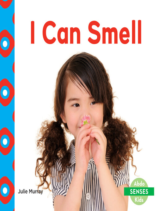 Title details for I Can Smell by Julie Murray - Available